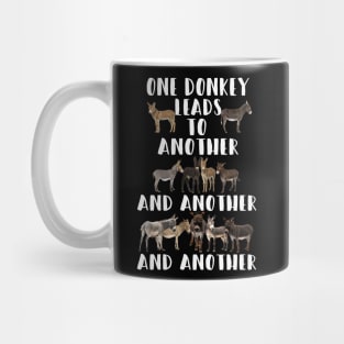 one donkey leads to another and another Mug